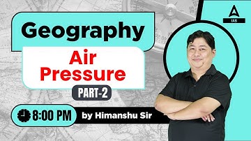 UPSC CSE 2023 | UPSC Geography Lecture | Atmospheric Pressure Belt - 1 | By Himanshu Sir