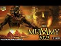 THE MUMMY 2023 - Hollywood Horror Movie Hindi Dubbed | Horror Movies Full Movie | Hindi Horror Movie