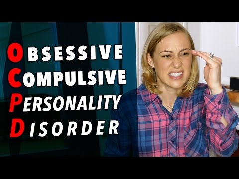 Video: Obsessive Compulsive Personality Disorder (OCPD)