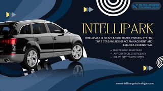 IntelliPark | Your Digital Parking Assistant | Smart Parking | Reservation System | Parking Nearby