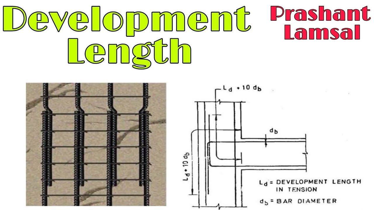 Develpment length ( Anchorage length ) Structural Design and Drawing CTEVT Prashant YT
