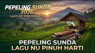 🎵 Kumpulan Lagu Pepeling Sunda Nu Pinuh Harti ❤️ | Lagu Sunda Panganyarna 2026