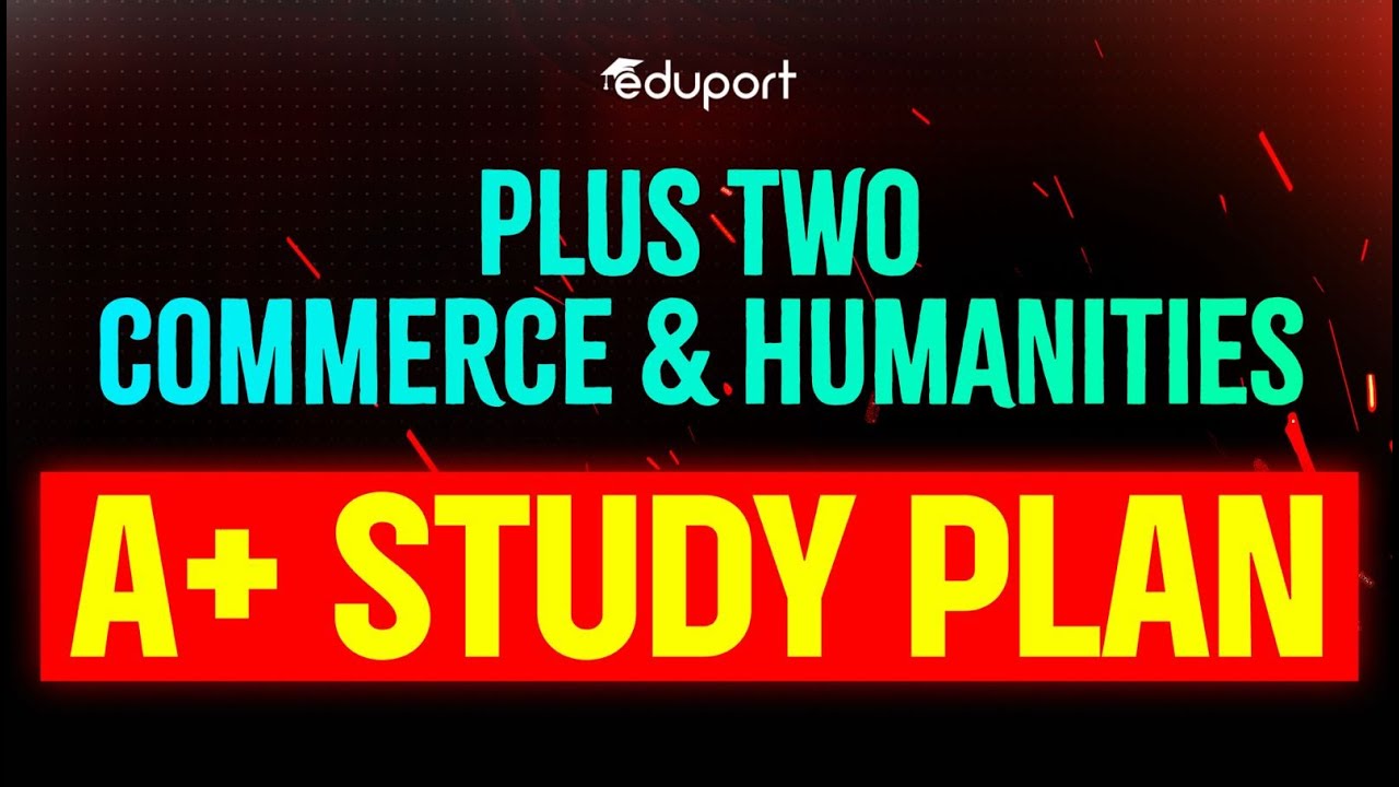Plus Two Full A+ Study Plan | Eduport Plus Two Commerce& Humanities ...