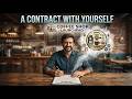 You not only need motivation, you need a contract with yourself!