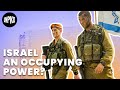 Is Israel an Occupying Power? | The Israeli-Palestinian Context | Unpacked