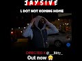 Jay5ive ldot not koming home promo