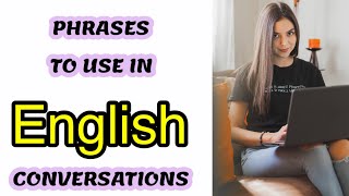 Phrases To Use In English Conversation