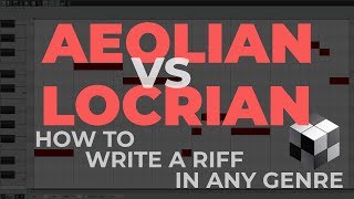 How to Choose a Mode for Your Riff or Bass Line - AEOLIAN vs LOCRIAN