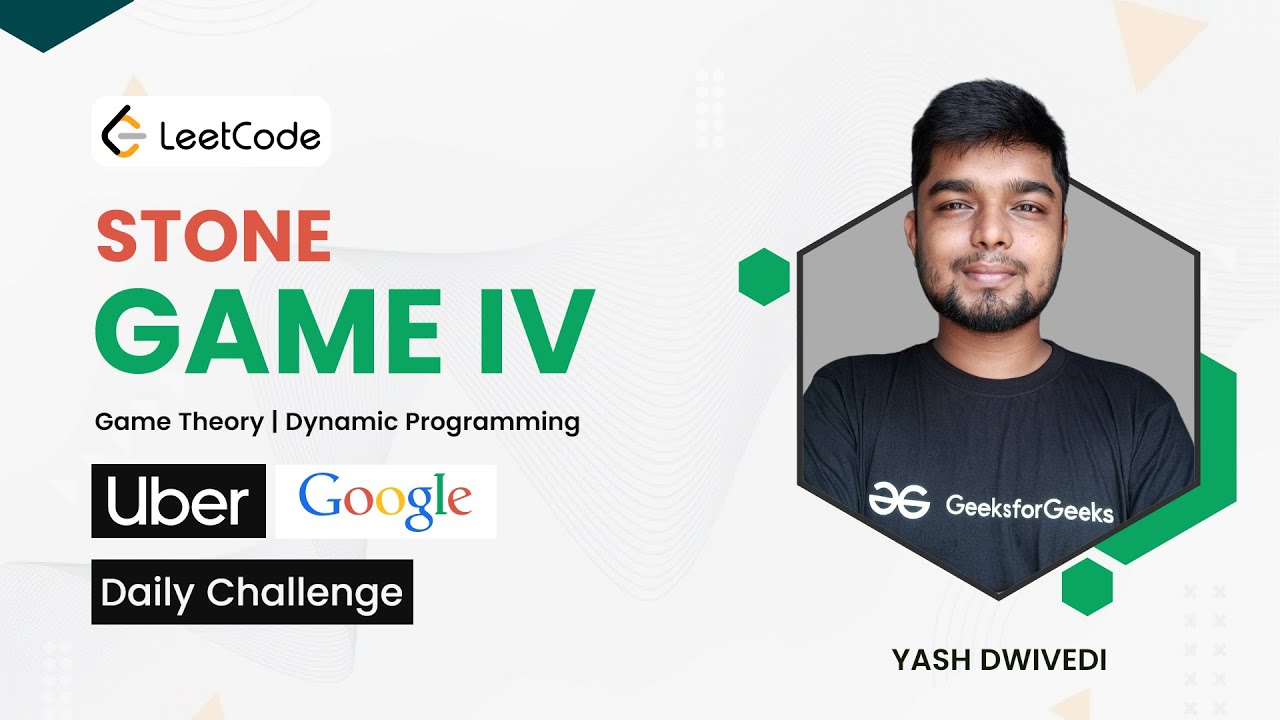 Stone Game IV | Google | Uber | LeetCode | Game Theory | Dynamic Programming  | Yash Dwivedi - YouTube
