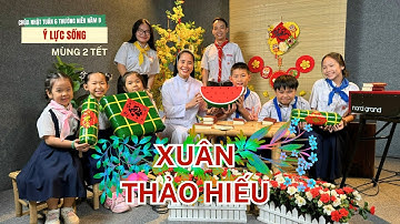 Xuân thảo hiếu - Mùng 2 Tết Giáp Thìn | Ý Lực Sống