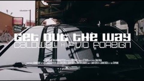 Caldwell & Fivio Foreign - Get Out The Way (Official Music Video)