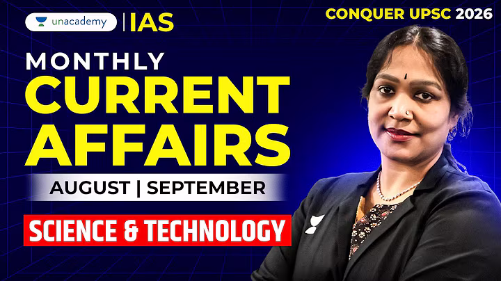 Science & Technology: Monthly Current Affairs (August & September 2025) | UPSC CSE 2026 | Himabindu