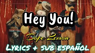 Hey You by Dope Lemon - Lyrics + sub español