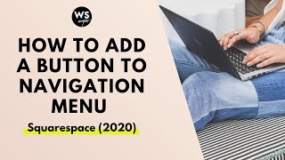 How to add a button to navigation menu in Squarespace (2020)