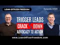 Loan Officer Podcast: From Advocacy to Action: The Push for Trigger Lead Legislation