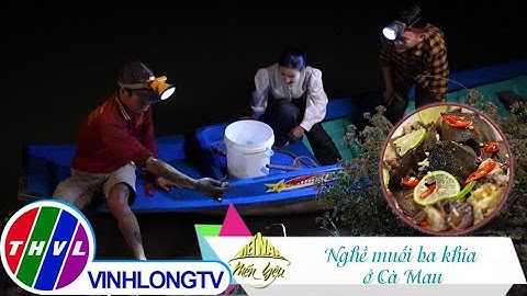 Việt Nam mến yêu - Tập 285: Nghề muối ba khía ở Cà Mau