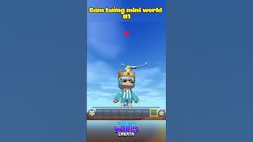 BÁM TƯỜNG MINI WORLD #1  #miniworldvn #miniworld #miniworldvatoi