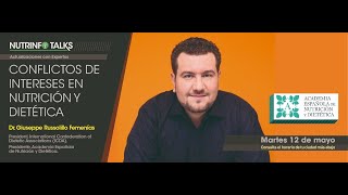 NUTRINFO TALKS: &quot;Conflictos de Intereses en Nutrición y Dietética&quot; - Dr. Giuseppe Rusolillo