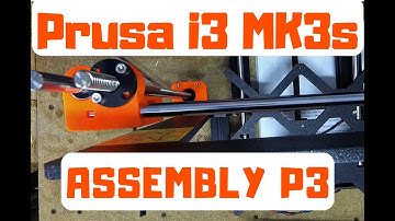 Assembling Original Prusa i3 MK3S - Part 3: Z-axis (long version)