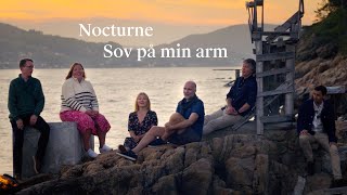 Nocturne – Sov på min arm | Sommerviser Ep. 4 | The Norwegian Soloists' Choir, Stian Carstensen