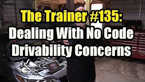 The Trainer #135:   Dealing With No Code Drivability Concerns