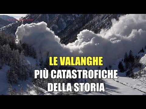 Le valanghe più catastrofiche della storia