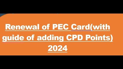 Apply for Renewal PEC Card with CPD Points| 2024 new video PEC Card Renew Method