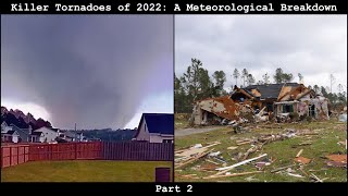 Killer Tornadoes of 2022: A Meteorological Breakdown (Part 2)