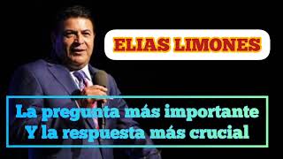 La Pregunta Más Importante Y La Respuesta Mas Crucial  Pastor: Elías Limones