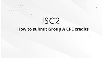 ISC2 - How to Submit Group A CPE Credits