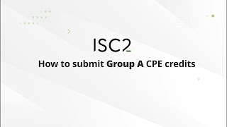 Isc2 - How To Submit Group A Cpe Credits