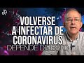 Volverse A Infectar De Coronavirus Depende De Esto - Oswaldo Restrepo RSC