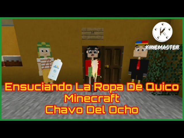 Ensuciando La Ropa De Quico - El Chavo Del Ocho (Minecraft) - YouTube