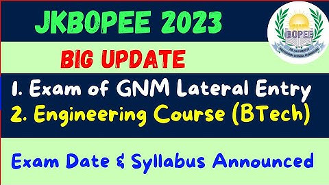 JKbopee Engineering Course Big Update & GNM Lateral Entry Exam Update and Syllabus 2023