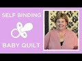 Make a Self Binding Baby Blanket with Jenny Doan of Missouri Star (Instructional Video)