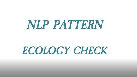 Prevent Self-Sabotage through NLP Ecology check