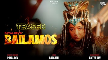 TEASER BAILAMOS | Payal Dev | Badshah | Aditya Dev | Apni Dhun