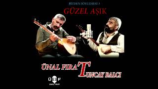 Ünal Fırat - Tuncay Balcı -GÜZEL AŞIK Resimi