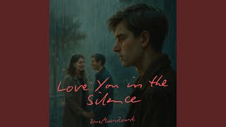 Love You in the Silence