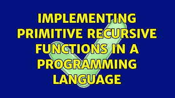 Implementing primitive recursive functions in a programming language