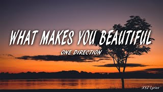 One Direction - What Makes You Beautiful (Lyrics)