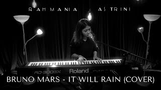 Bruno Mars - It WIll Rain (Cover) by Rahmania Astrini