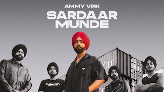 Sardaar Munde (OfficialVideo) Ammy Virk | Mandeep | New Punjabi Songs 2023 | Latest Punjabi 2023