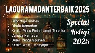 Lagu Ramadan Terbaik 2025 | Special Religi 2025 Vol.1