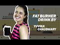 Fat Burner Drink | Yuvika Chaudhary | Stay Fit | Stay Healthy