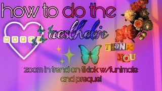 how to do the zoom in trend on tiktok w/funimate and prequel