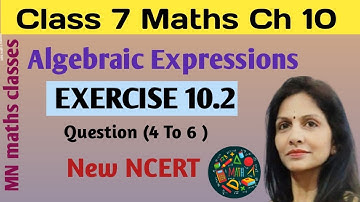 class 7th Maths - Chapter 10 - Ex 10.2 - Algebraic Expressions - Q (4 To 6) - MN maths classes