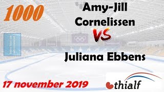 Amy Jill Cornelissen vs Juliana Ebbens 1000 Thialf 20191117