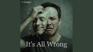 It's All Wrong
