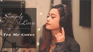 SIMPLE LOVE | Obito x Seachains x Davis x Lena | Trà My Cover